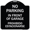 Signmission No Parking in Front of Garage Prohibido Estacionarse Heavy-Gauge Alum Sign, 18" x 18", BW-1818-23720 A-DES-BW-1818-23720 - alternate 1